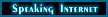 Speaking Internet